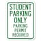 Signmission Student Parking Parking Permit Required Heavy-Gauge Alum Rust Proof Parking, 18" x 24", A-1824-22829 A-1824-22829 - alternate 1